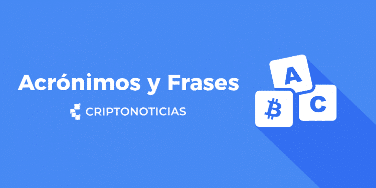 Acronimos Frases CriptoNoticias Bitcoin Blockchain